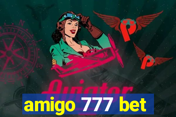 amigo 777 bet